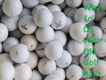 What To Do With Old Golf Balls